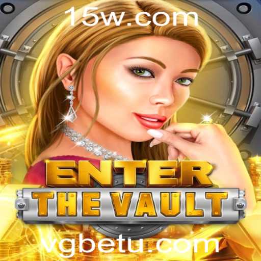 EntertheVault: Descubra a Excitante Aventura do Jogo com vgbet